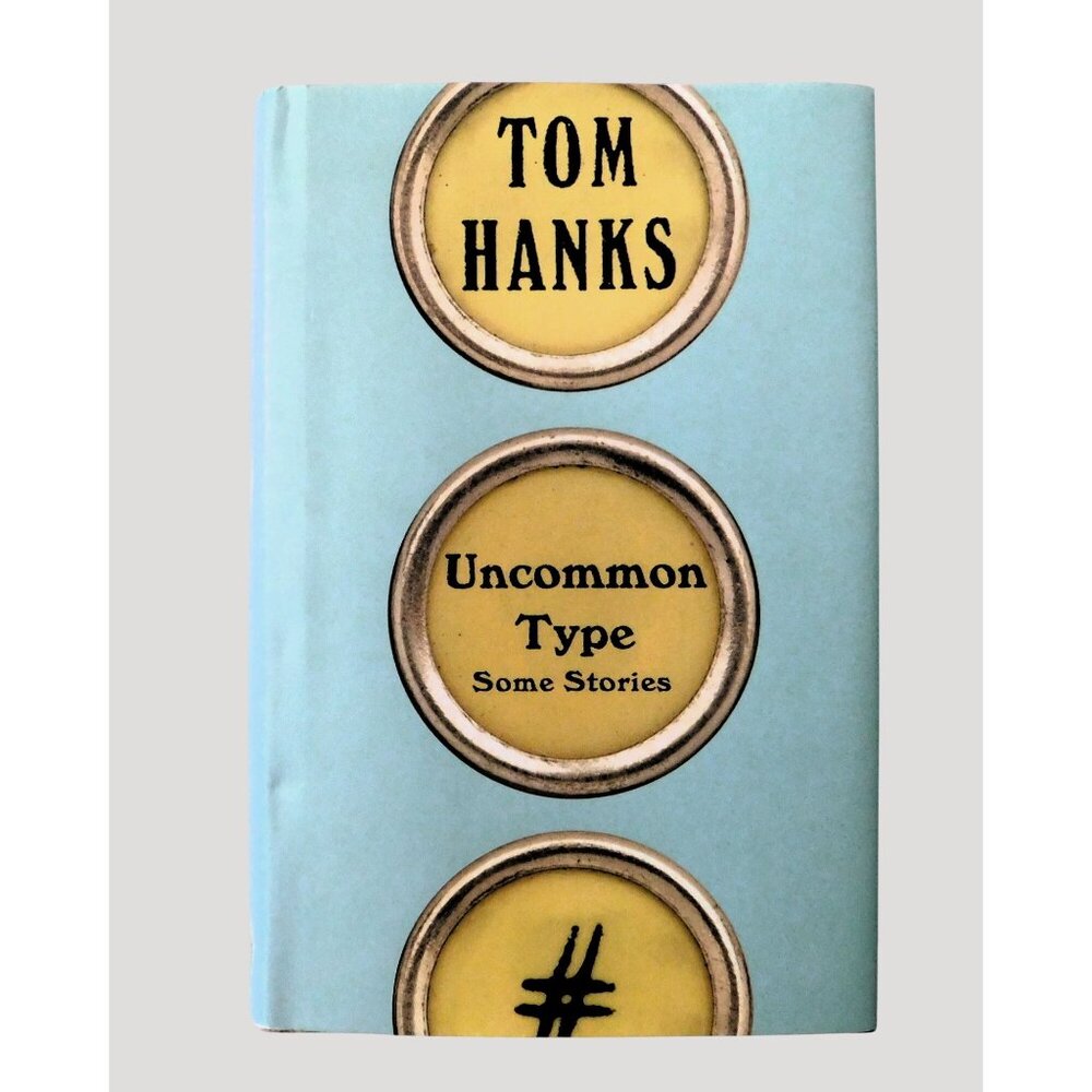 Tom Hanks Uncommon Type Some Stories First Edition 2017 Hardcover Jacket